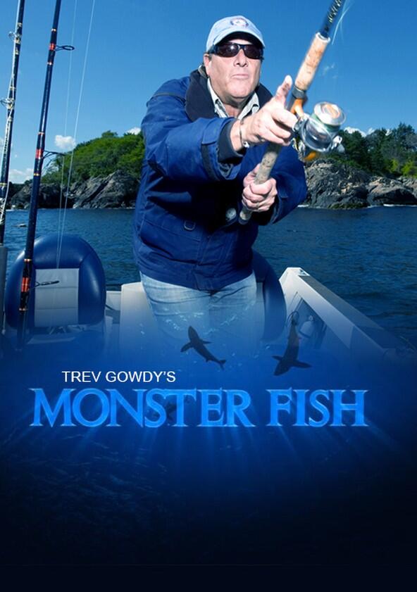 Trev Gowdy's Monster Fish - Season 8 Trev Gowdy's Monster Fish - Season 8
