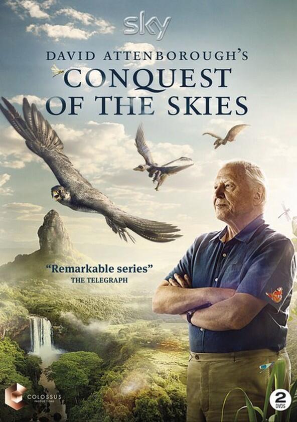 David Attenborough's Conquest of the Skies - Season 1 David Attenborough's Conquest of the Skies - Season 1