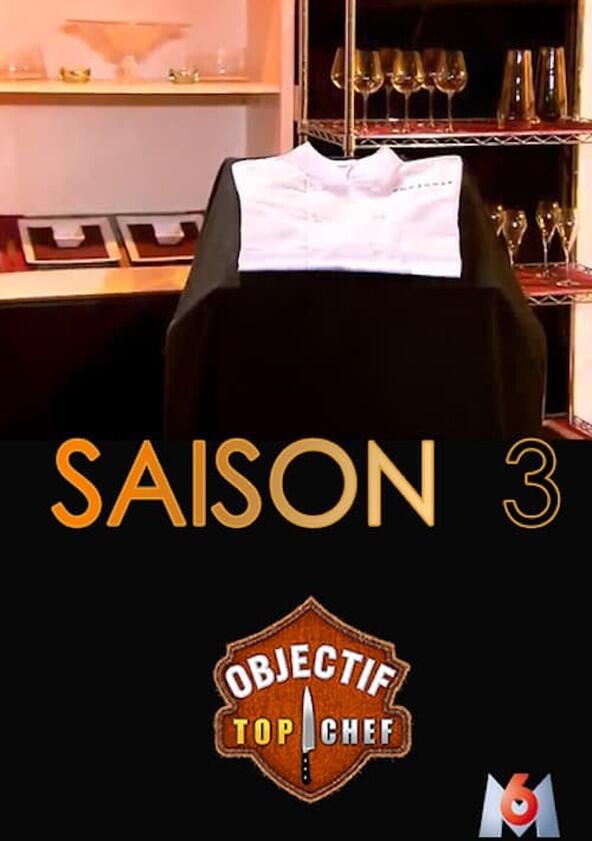 Objectif Top Chef - Season 3 Objectif Top Chef - Season 3