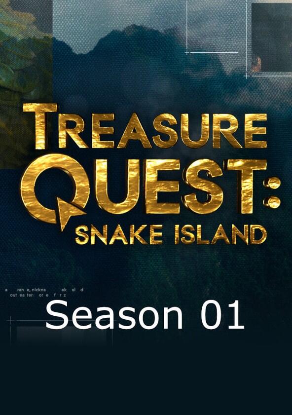 Treasure Quest: Snake Island - Season 1 Treasure Quest: Snake Island - Season 1