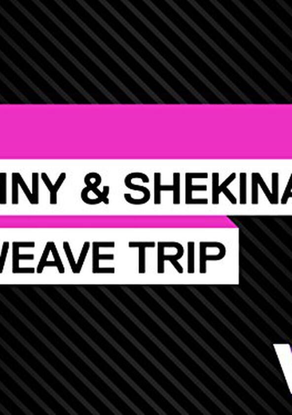 Tiny and Shekinah's Weave Trip - Season 1