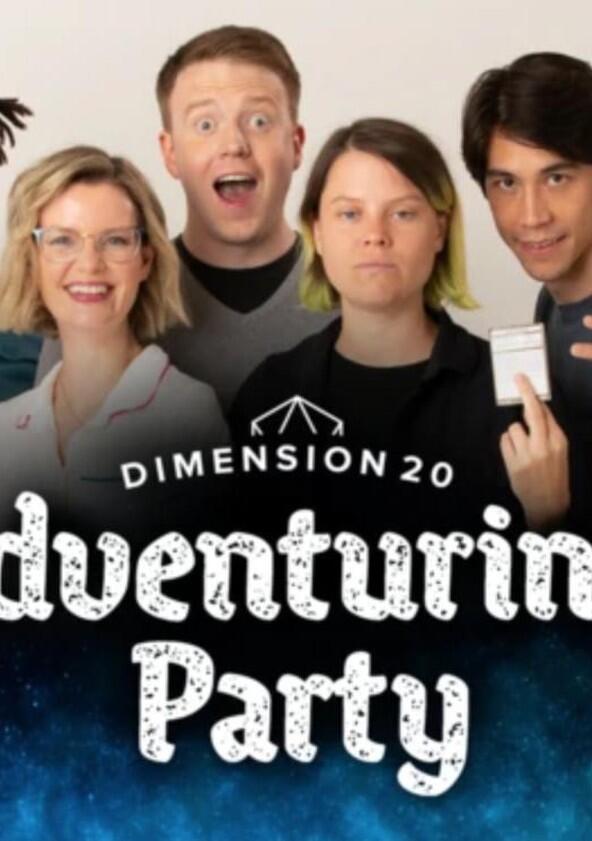 Dimension 20's Adventuring Party - Season 1 Dimension 20's Adventuring Party - Season 1