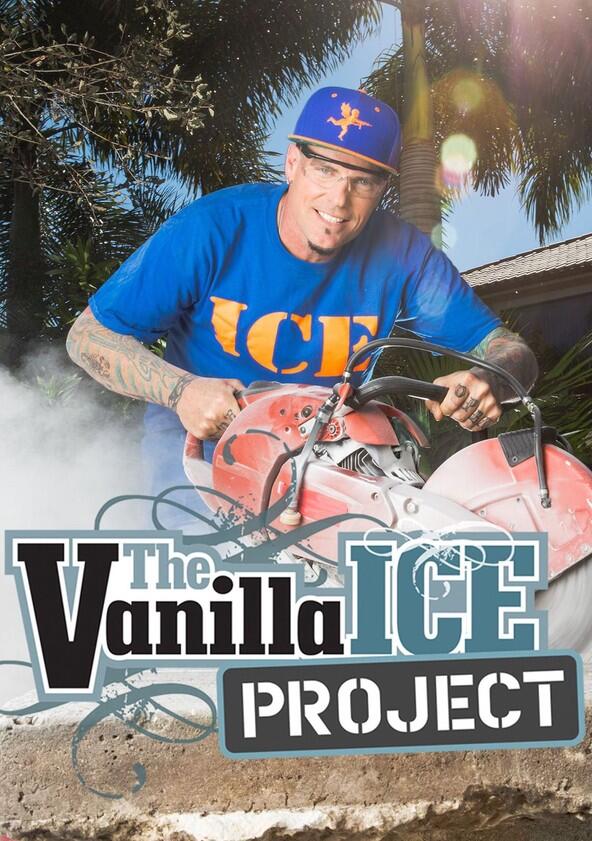 The Vanilla Ice Project - Season 1 The Vanilla Ice Project - Season 1