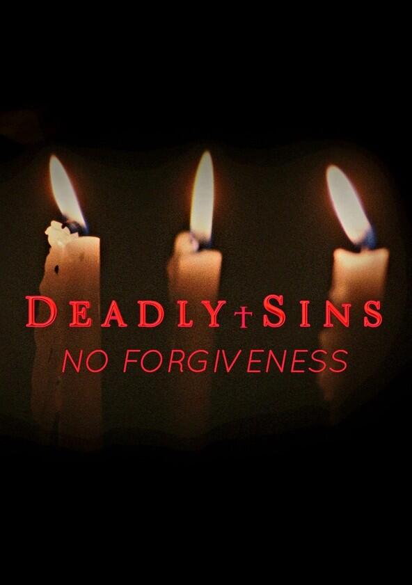 Deadly Sins: No Forgiveness - Season 1 Deadly Sins: No Forgiveness - Season 1