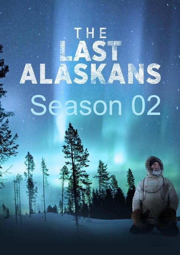 The Last Alaskans - Season 2