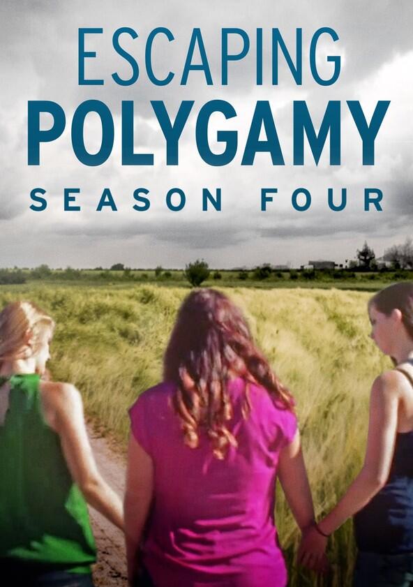 Escaping Polygamy - Season 4 Escaping Polygamy - Season 4