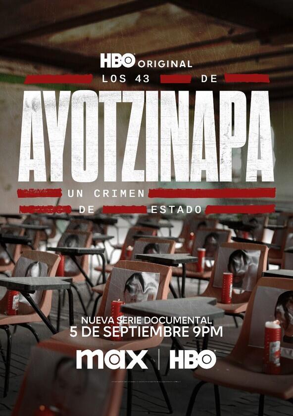 Los 43 de Ayotzinapa: Un Crimen de Estado - Season 1 Los 43 de Ayotzinapa: Un Crimen de Estado - Season 1