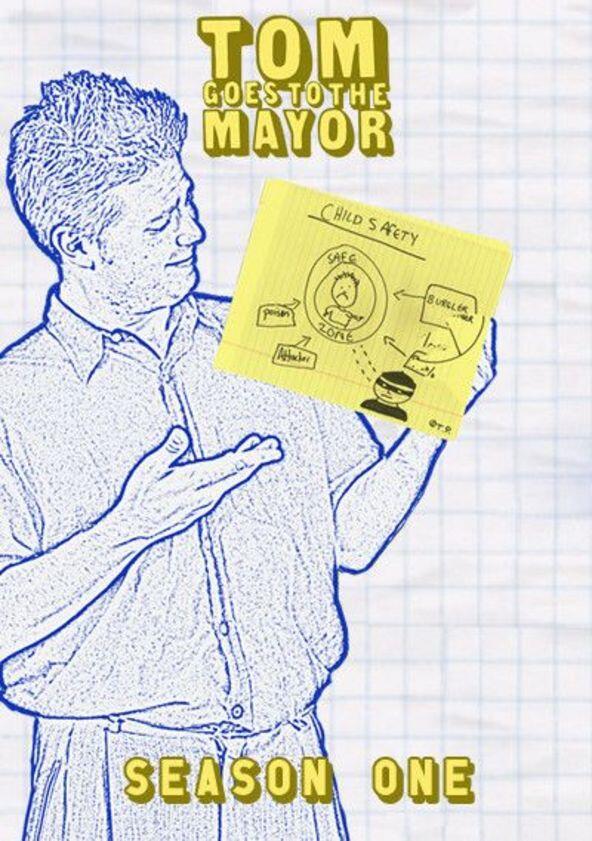 Tom Goes to the Mayor - Season 1 Tom Goes to the Mayor - Season 1