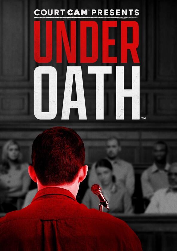 Court Cam Presents Under Oath - Season 1