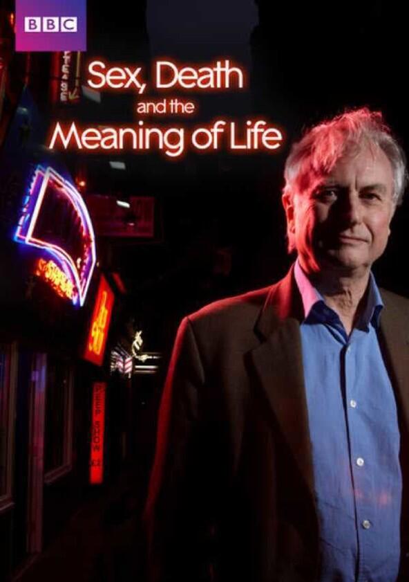 Sex, Death and the Meaning of Life - Season 1 Sex, Death and the Meaning of Life - Season 1
