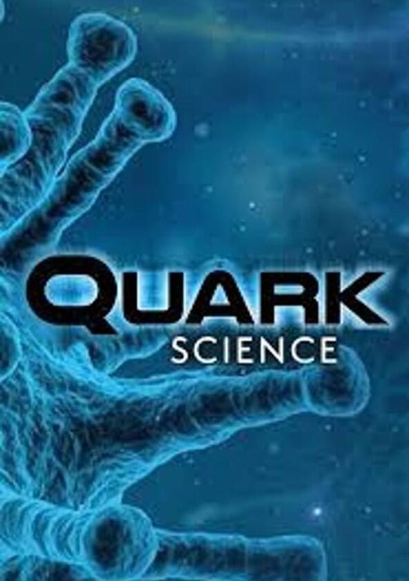 Quark Science - Season 1 Quark Science - Season 1