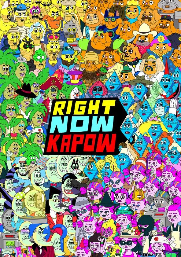 Right Now Kapow - Season 1 Right Now Kapow - Season 1