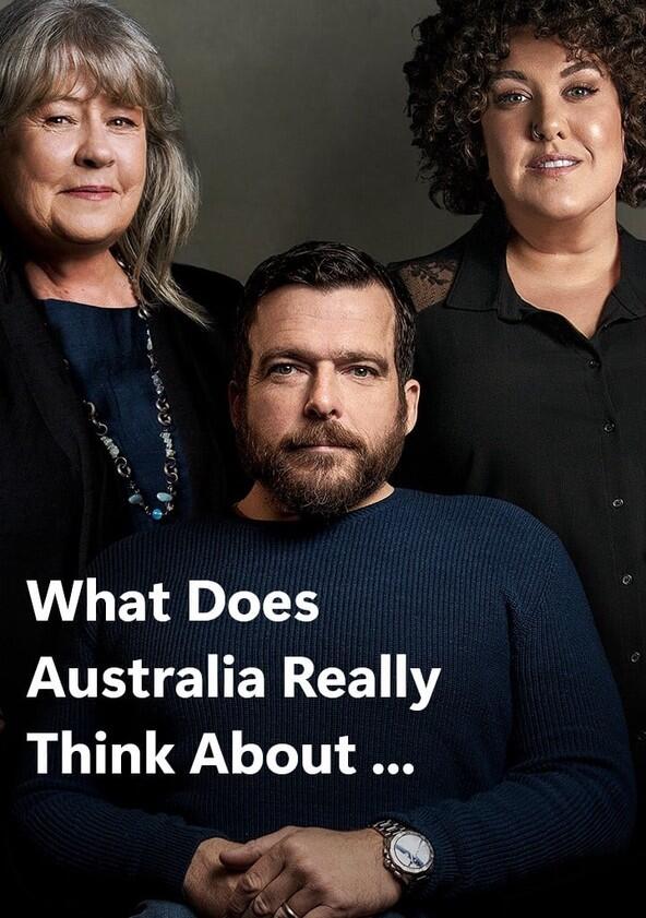 What Does Australia Really Think About... - Season 1 What Does Australia Really Think About... - Season 1