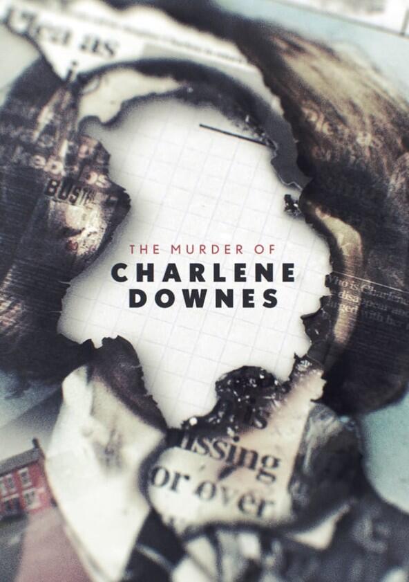 The Murder of Charlene Downes - Season 1 The Murder of Charlene Downes - Season 1