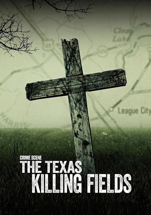Crime Scene: The Texas Killing Fields Crime Scene: The Texas Killing Fields