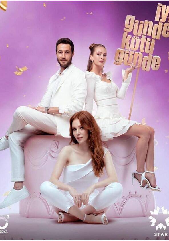 Iyi Günde Kötü Günde - Season 1 Iyi Günde Kötü Günde - Season 1