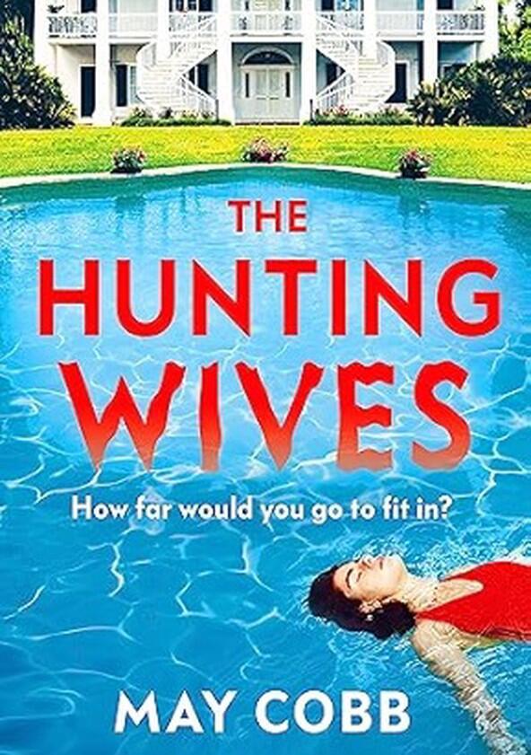 The Hunting Wives - Season 1 The Hunting Wives - Season 1
