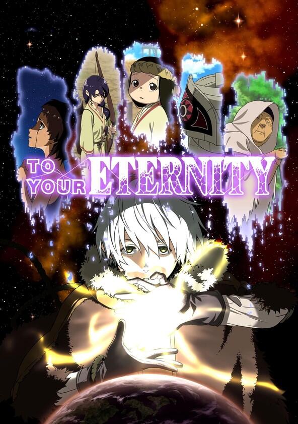 To Your Eternity - Season 1 To Your Eternity - Season 1