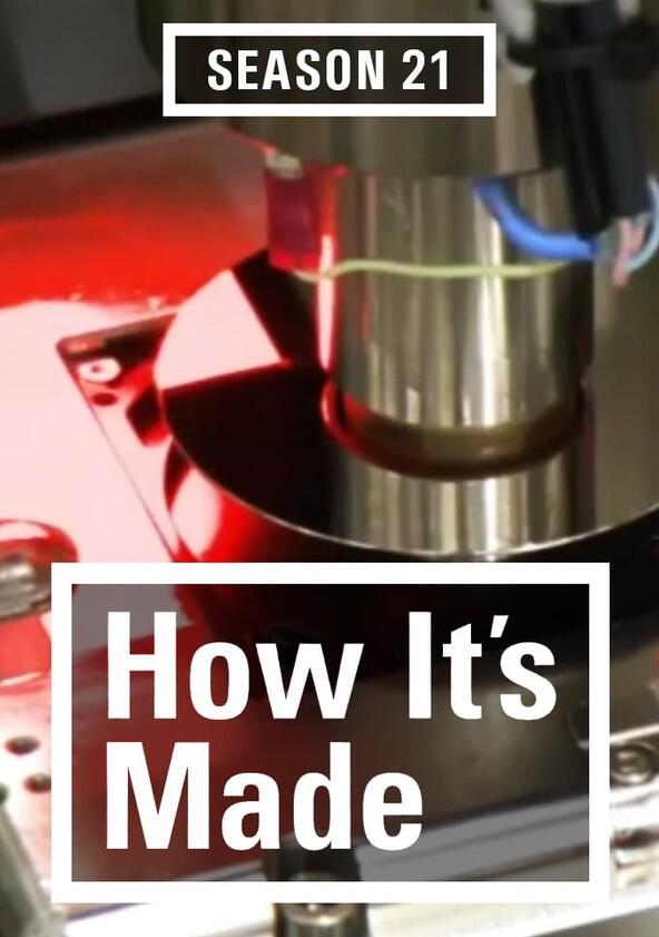 How It's Made - Season 21 How It's Made - Season 21