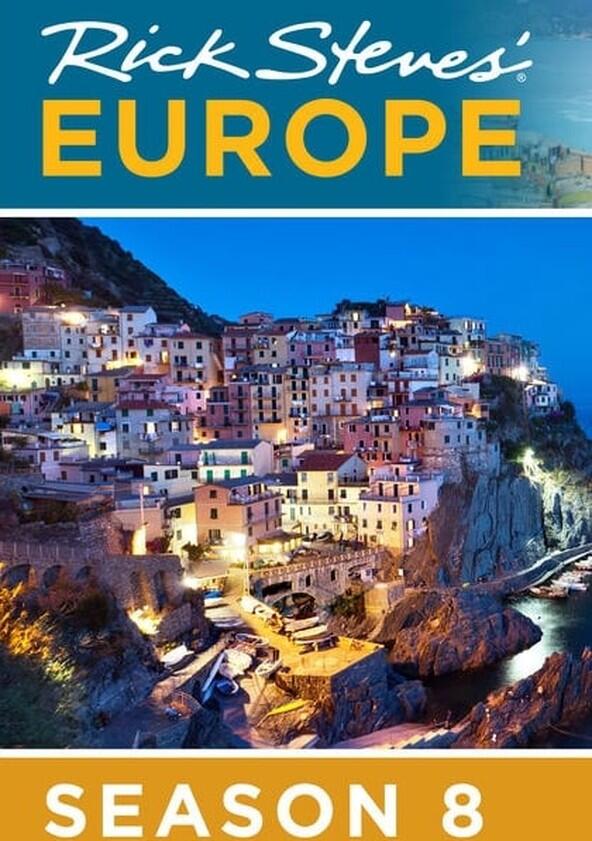 Rick Steves' Europe - Season 8 Rick Steves' Europe - Season 8