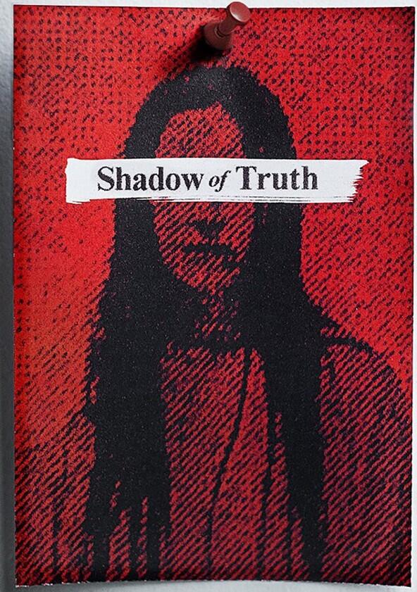 Shadow of Truth - Season 1 Shadow of Truth - Season 1