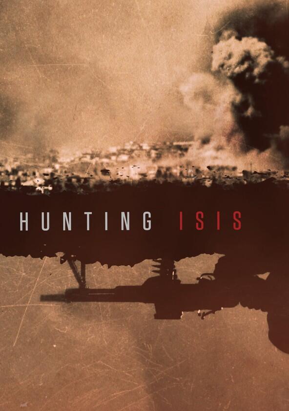 Hunting ISIS - Season 1 Hunting ISIS - Season 1