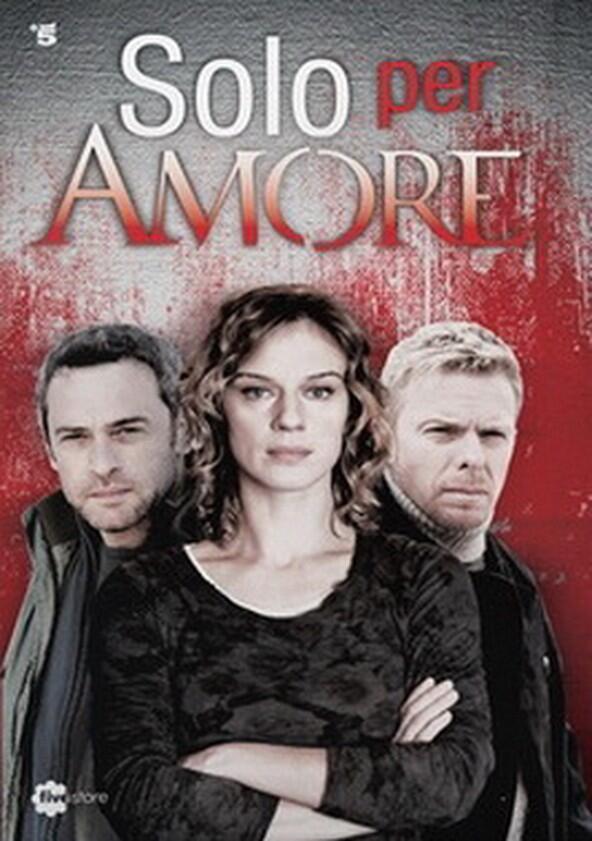 Solo per amore - Season 2