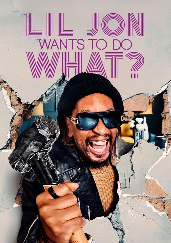 Lil Jon Wants to Do What? - Season 2 Lil Jon Wants to Do What? - Season 2