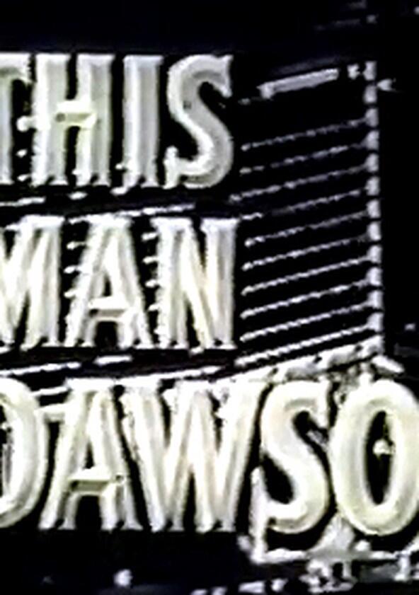 This Man Dawson - Season 1 This Man Dawson - Season 1