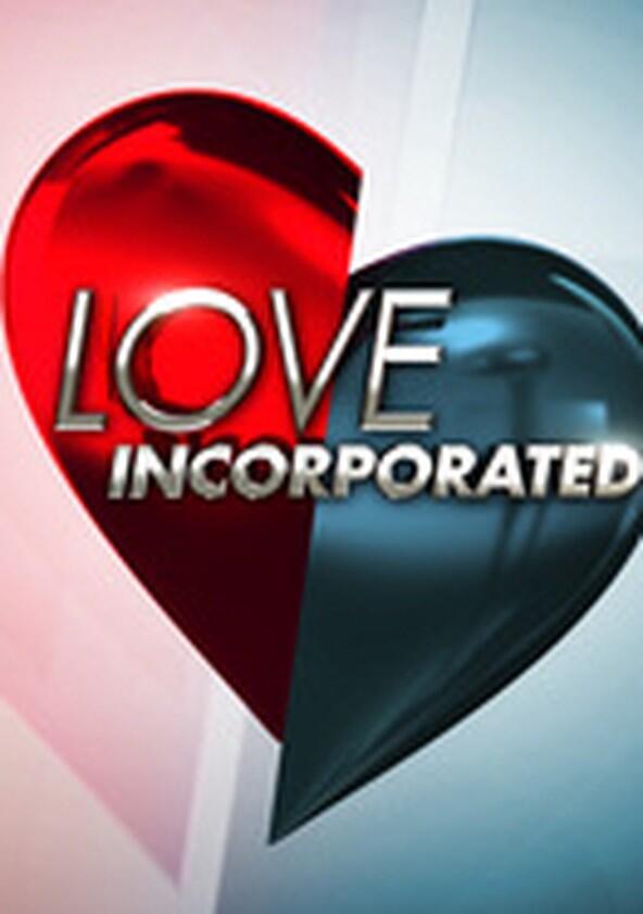 Love Incorporated - Season 1 Love Incorporated - Season 1
