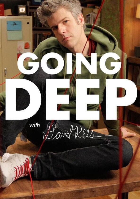 Going Deep with David Rees - Season 1 Going Deep with David Rees - Season 1