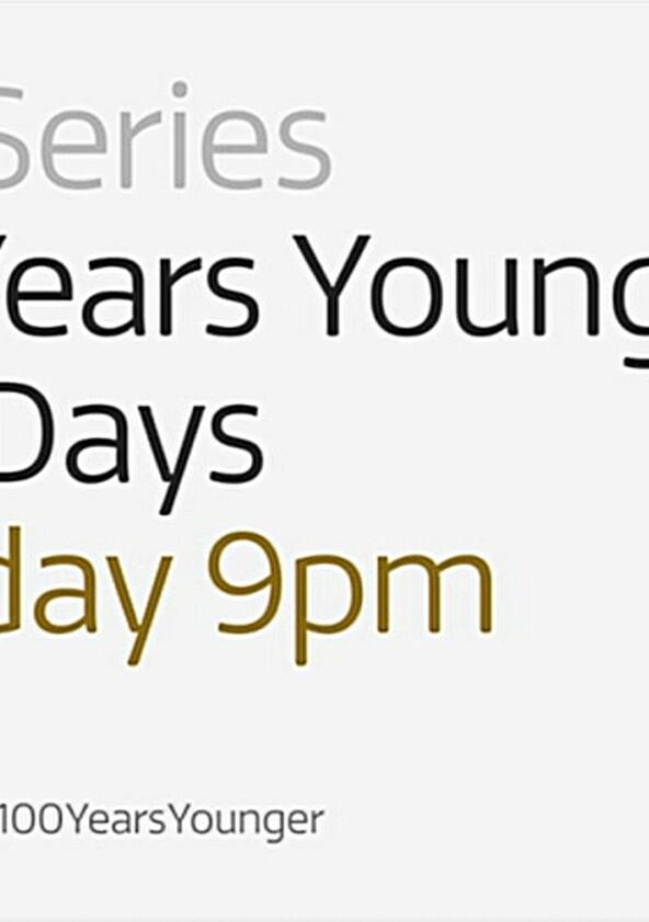 100 Years Younger in 21 Days - Season 1 100 Years Younger in 21 Days - Season 1
