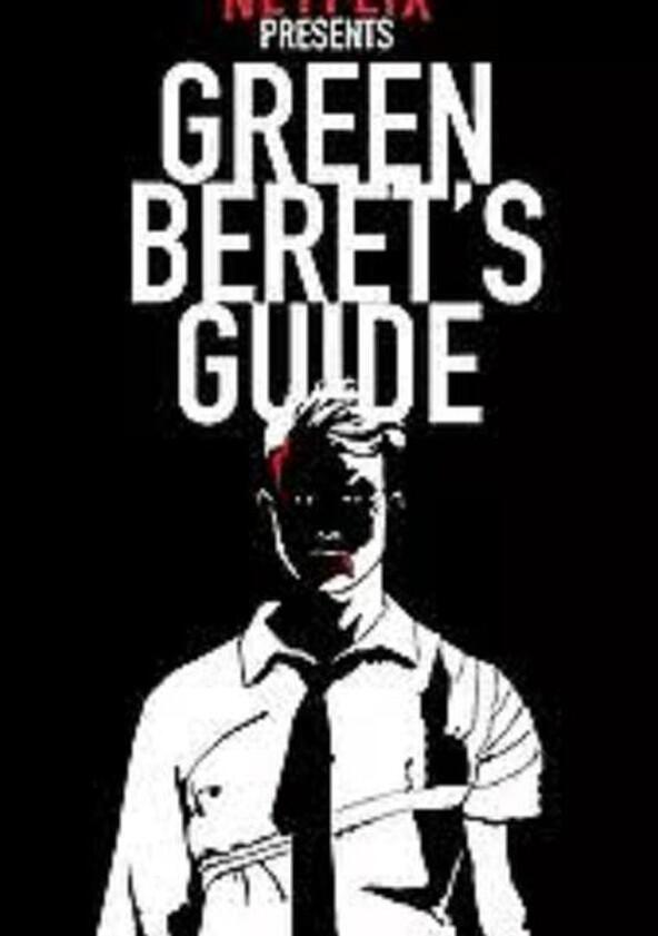 The Green Berets Guide to Surviving the Apocalypse - Season 1 The Green Berets Guide to Surviving the Apocalypse - Season 1
