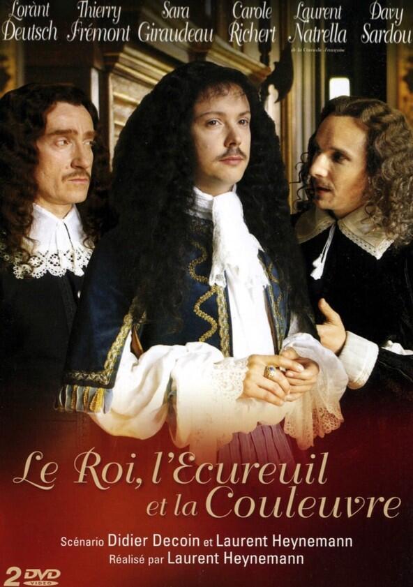 Le Roi, l'Écureuil et la Couleuvre - Season 1 Le Roi, l'Écureuil et la Couleuvre - Season 1
