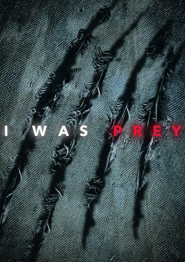 I Was Prey - Season 1 I Was Prey - Season 1
