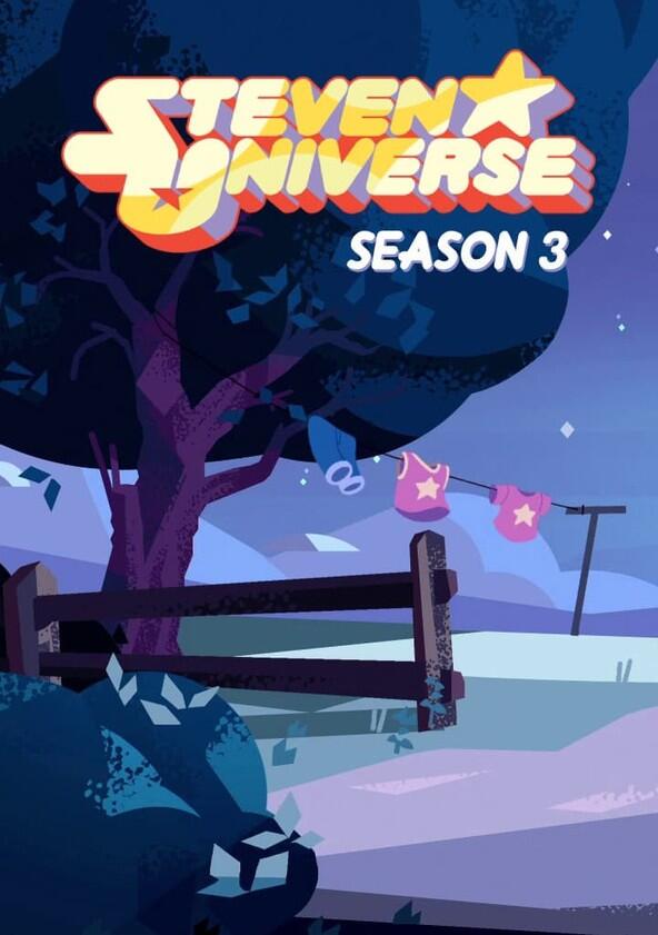 Steven Universe - Season 3 Steven Universe - Season 3