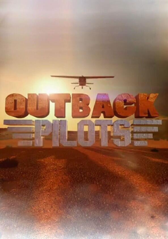 Outback Pilots - Season 1 Outback Pilots - Season 1