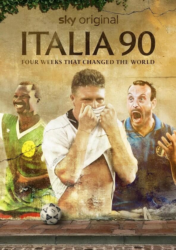 Italia 90: Four Weeks That Changed the World - Season 1