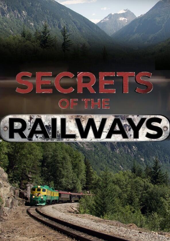 Secrets of the Railways - Season 1 Secrets of the Railways - Season 1