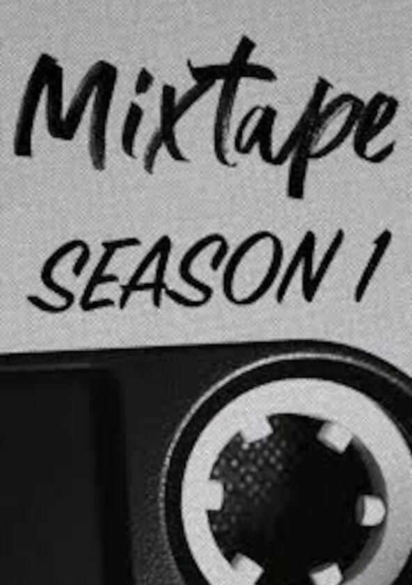 MIXTAPE - Season 1 MIXTAPE - Season 1
