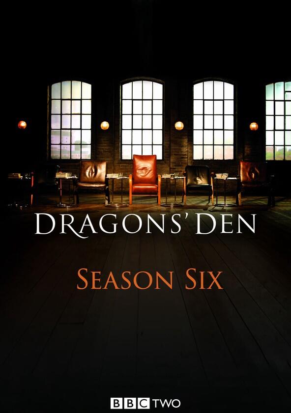 Dragons' Den - Season 6 Dragons' Den - Season 6