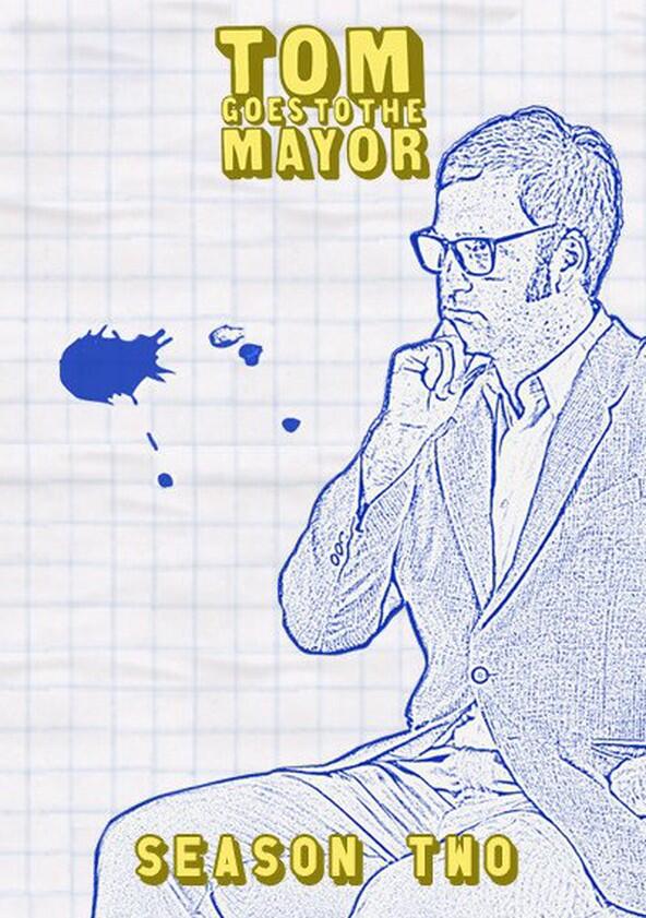 Tom Goes to the Mayor - Season 2 Tom Goes to the Mayor - Season 2