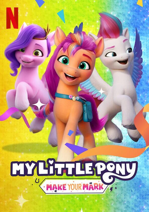 My Little Pony: Make Your Mark - Season 6 My Little Pony: Make Your Mark - Season 6