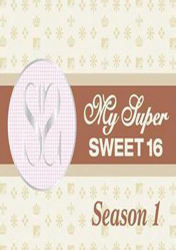 My Super Sweet 16 - Season 1 My Super Sweet 16 - Season 1
