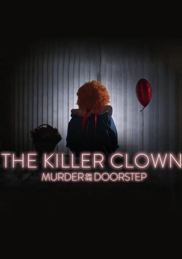 Murder on the Doorstep: The Killer Clown - Season 1