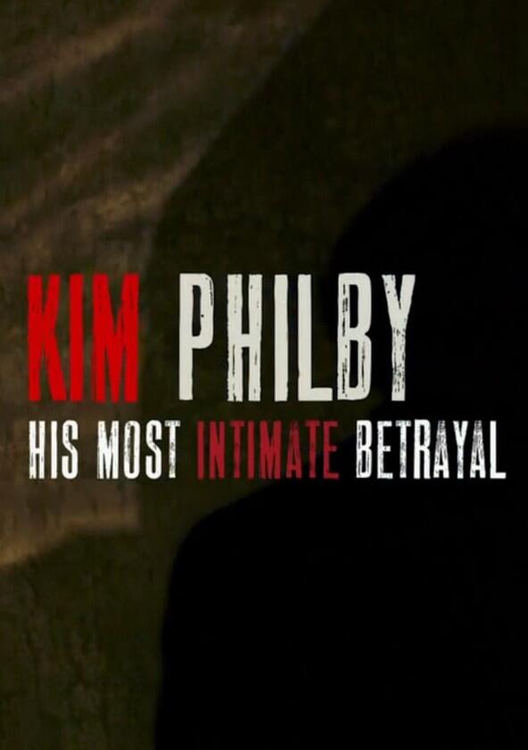 Kim Philby - His Most Intimate Betrayal - Season 1