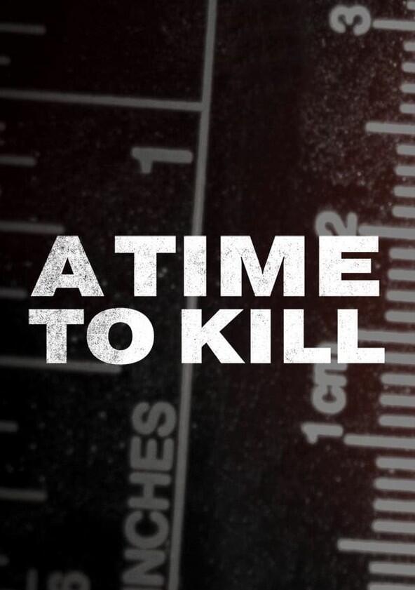 A Time to Kill - Season 7 A Time to Kill - Season 7