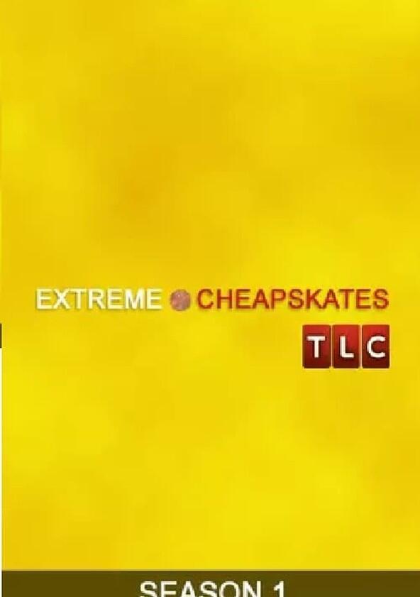 Extreme Cheapskates - Season 1 Extreme Cheapskates - Season 1
