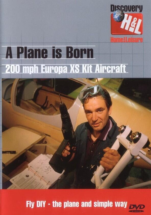 A Plane is Born - Season 1 A Plane is Born - Season 1