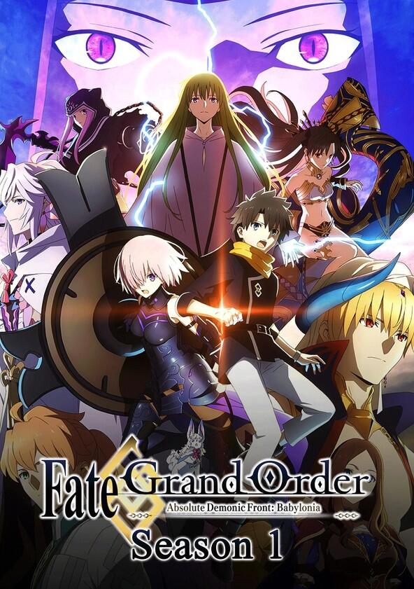 Fate/Grand Order: Absolute Demonic Front - Babylonia - Season 1 Fate/Grand Order: Absolute Demonic Front - Babylonia - Season 1